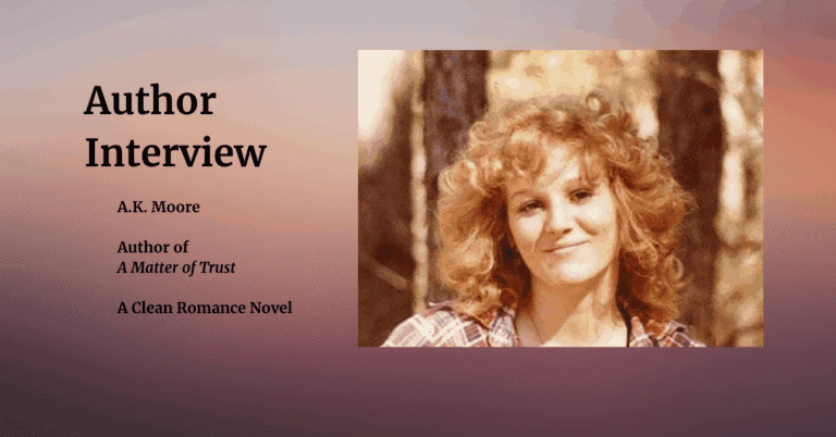 Author Spotlight: A.K. Moore Talks About Her Debut Clean Romance, A Matter of Trust